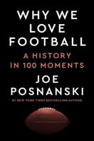 Why We Love Football: A History in 60 Moments 0593475526 Book Cover