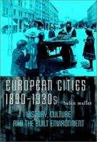 European Cities, 1890-1930s: History, Culture and the Built Environment 0471495549 Book Cover