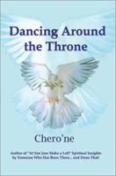 Dancing Around the Throne 1403303428 Book Cover