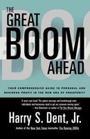 Great Boom Ahead: Your Guide to Personal & Business Profit in the New Era of Prosperity 1562827588 Book Cover