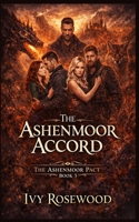 The Ashenmoor Accord (The Ashenmoor Pact) B0GXJWHYCQ Book Cover