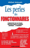 Les perles des fonctionnaires : l'administration face aux Français 2226402233 Book Cover