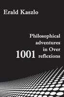 Philosophical adventures in Over 1001 reflexions 6068601692 Book Cover