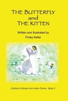 The Butterfly and the Kitten 1477647368 Book Cover