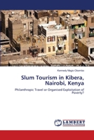 Slum Tourism in Kibera, Nairobi, Kenya 3659114383 Book Cover