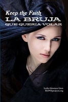La bruja que quería volar - Keep the Faith 1387764934 Book Cover