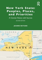New York State: Peoples, Places, and Priorities: A Concise History with Sources 1032341939 Book Cover