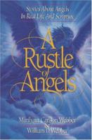 A Rustle of Angels: Stories About Angels in Real Life and Scripture 0310405076 Book Cover
