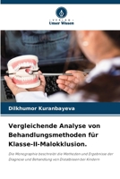 Vergleichende Analyse von Behandlungsmethoden für Klasse-II-Malokklusion. (German Edition) 620835739X Book Cover