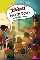 2x2=1, And I'm Done! (Calculate and Create Adventures) 1953307094 Book Cover