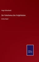 Der Vokalismus des Vulgärlateins: Dritter Band 375251146X Book Cover
