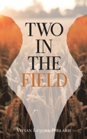 TWO IN THE FIELD 1665511311 Book Cover