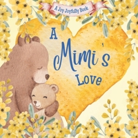 A Mimi's Love: A rhyming picture book for children and grandparents. B0BW3HR32C Book Cover