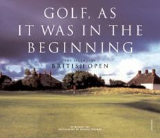 Golf, As It Was In The Beginning 0789306832 Book Cover