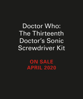 Doctor Who: Thirteenth Doctor's Sonic Screwdriver Kit: With Light and Sound! 0762470321 Book Cover