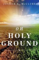 On Holy Ground 1632694794 Book Cover