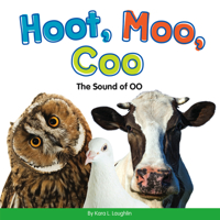 Hoot, Moo, Coo: The Sound of Oo 1503835375 Book Cover
