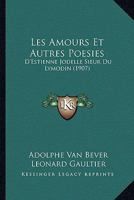 Les Amours Et Autres Poesies: D'Estienne Jodelle Sieur Du Lymodin (1907) 1160170681 Book Cover