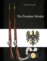 The Potsdam Musket 1647020026 Book Cover