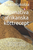 Ultimativa afrikanska köttrecept: Den exotiska smaken av hälsosam mat. För nybörjare och avancerade och alla dieter. B092L3GL16 Book Cover
