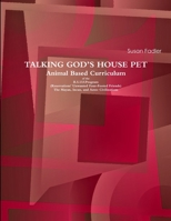 TALKING GOD’S HOUSE PET 1329195450 Book Cover