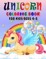 Unicorn Coloring Book for Kids Ages 4-8: Unicorn Coloring Book with Amazing Image for Kids, Boys, Girl B08L9VKCFR Book Cover