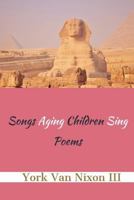 Songs Aging Children Sing 1725056399 Book Cover