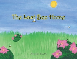 The Last Bee Home B0F7MTLYMH Book Cover