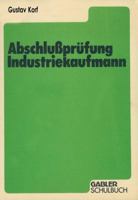 Abschlussprufung Industriekaufmann 340919701X Book Cover