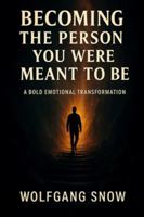 BECOMING THE PERSON YOU WERE MEANT TO BE B0G4GZN5MD Book Cover