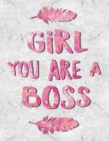 Girl You Are A Boss 1720039798 Book Cover