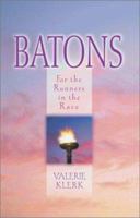 Batons: For the Runners in the Race 1579214673 Book Cover