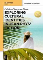 Exploring Cultural Identities in Jean Rhys' Fiction 8376560670 Book Cover