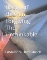 Heart Of Heaven Forgiving The Unthinkable B0FPGNT5DW Book Cover
