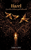 Hazel: Zwischen Schmerz und Sehnsucht 3696708623 Book Cover