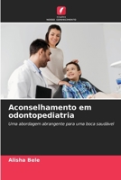 Aconselhamento em odontopediatria (Portuguese Edition) 6208554020 Book Cover
