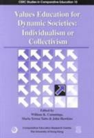 Values Education for Dynamic Societies: Individualism or Collectivism 9628093711 Book Cover