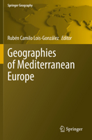 Geographies of Mediterranean Europe (Springer Geography) 3030494632 Book Cover