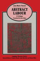 Abstract Labour (Language, Discourse, Society) 0333513819 Book Cover