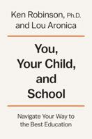 T, Tu Hijo Y La Escuela: El Camino Para Darles La Mejor Educacin / You, Your Child, and School 0143108840 Book Cover