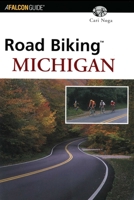 Road Biking Michigan (Road Biking Series) 0762728035 Book Cover