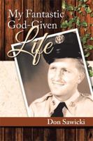 My Fantastic God-Given Life 1483691179 Book Cover
