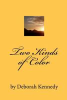 Two Kinds of Color 1449988016 Book Cover