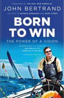 Born To Win. The Power Of A Vision 0987500287 Book Cover