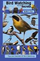 Bird Watching Tips and Secrets 057868893X Book Cover