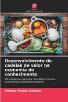 Desenvolvimento de cadeias de valor na economia do conhecimento 6206307611 Book Cover