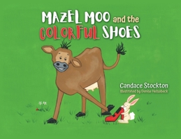 Mazel Moo and the Colorful Shoes B0CTKX8WT7 Book Cover