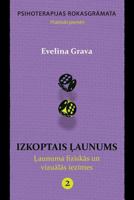 Izkoptais Launums: Launuma Fiziskas Un Vizualas Iezimes: Psihoterapijas Rokasgramata 1523251697 Book Cover