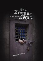 The Keeper and the Kept 1453562168 Book Cover