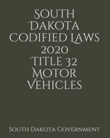 South Dakota Codified Laws 2020 Title 32 Motor Vehicles 165643279X Book Cover